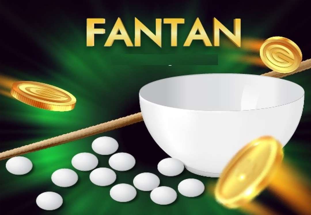 Fantan - Trò chơi đang được ưa chuộng bậc nhất hiện nay