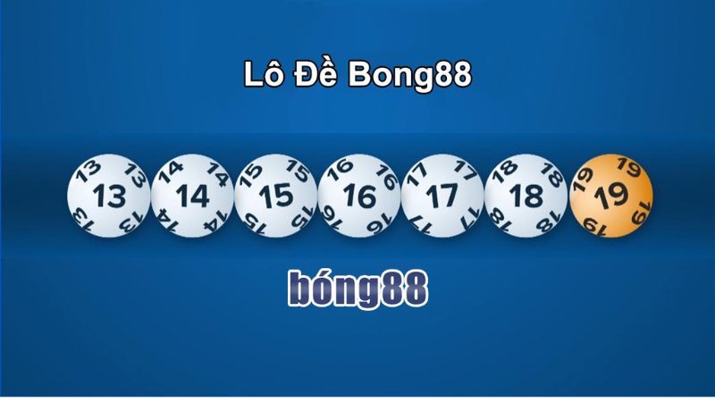 Bong88 cung cấp nhiều loại cược lô đề hấp dẫn 